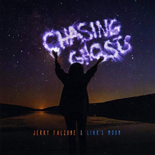 Album cover of Chasing Ghosts by Jerry Falzone & Liar's Moon